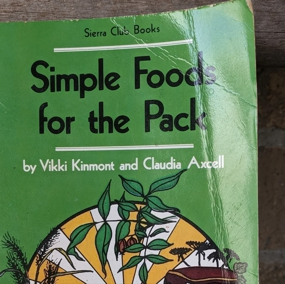1976 Sierra Club Simple Foods For The Pack Cookbook Camping Recipes